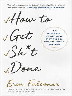 cover image of How to Get Sh*t Done